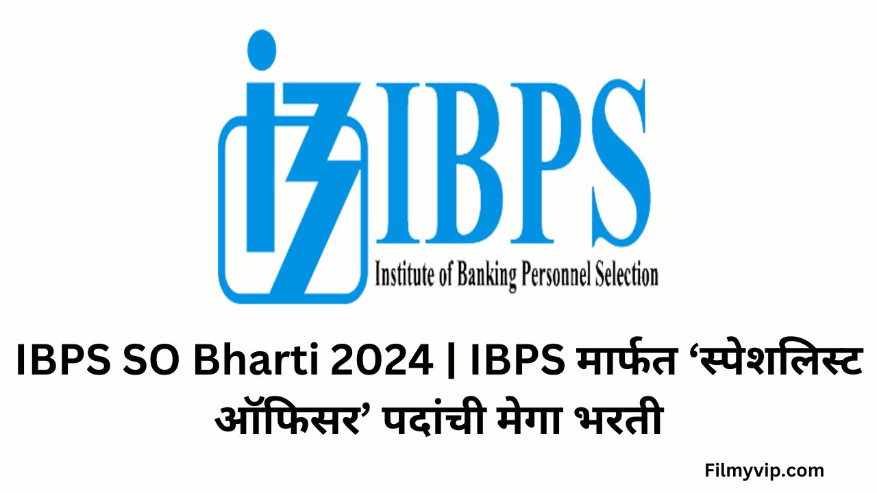 IBPS SO Bharti 2024